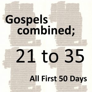 Gospels combined - all first 50 days